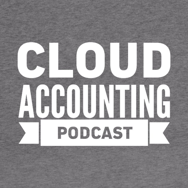 Cloud Accounting Podcast - White by Cloud Accounting Podcast
